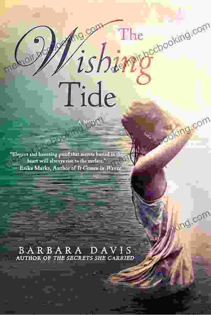 The Wishing Tide Book Cover A Beautiful Woman With Long, Flowing Hair And A Wistful Expression, Standing By The Ocean With The Tide Coming In. The Wishing Tide Barbara Davis