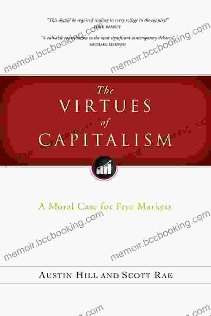 Thriving Business District The Virtues Of Capitalism: A Moral Case For Free Markets
