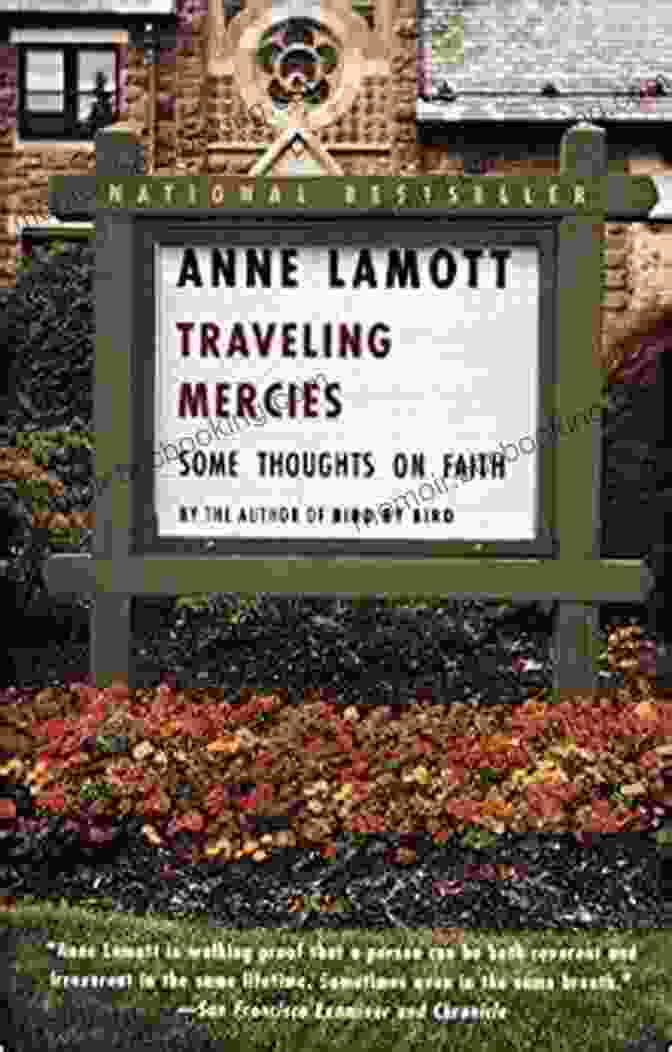 Traveling Mercies: Some Thoughts On Faith By Anne Lamott Traveling Mercies: Some Thoughts On Faith