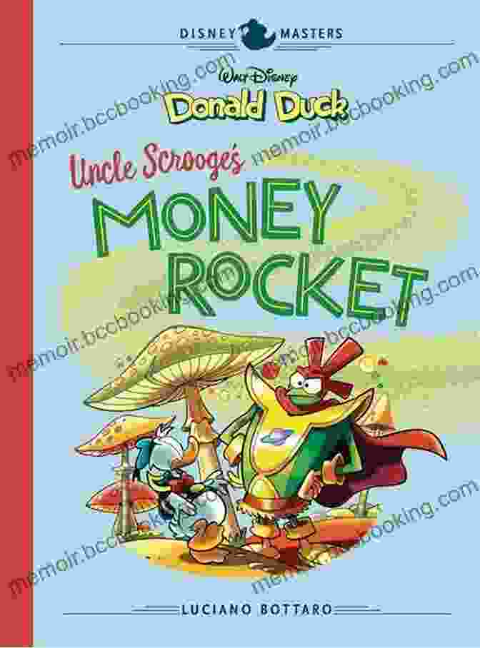 Uncle Scrooge Money Rocket Disney Masters Collection Book Cover Disney Masters Vol 2: Walt Disney S Donald Duck: Uncle Scrooge S Money Rocket (The Disney Masters Collection 0)