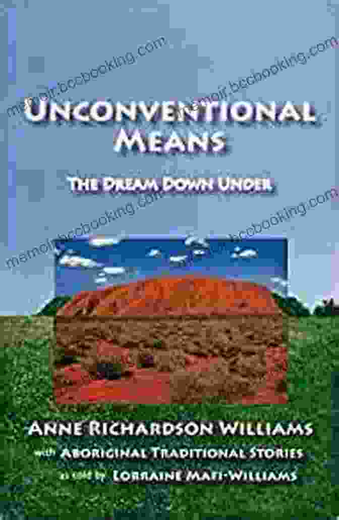 Unconventional Means Book Cover By Anne Richardson Williams Unconventional Means Anne Richardson Williams
