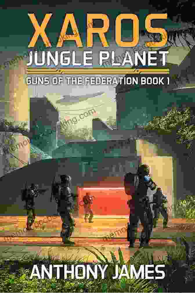 Xaros Jungle Planet Guns Of The Federation Book Cover Xaros Jungle Planet (Guns Of The Federation 1)