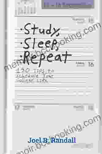 Study Sleep Repeat: 130 Tips To Schedule Your College Life