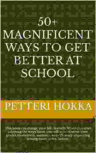 50+ Magnificent Ways To Get Better At School