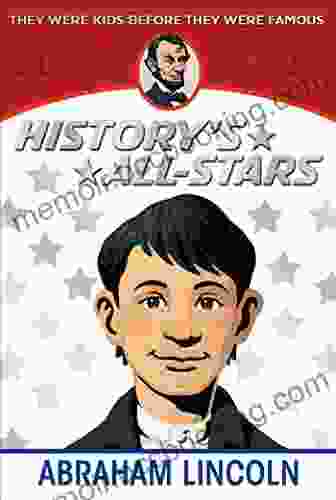 Abraham Lincoln (History S All Stars) Augusta Stevenson