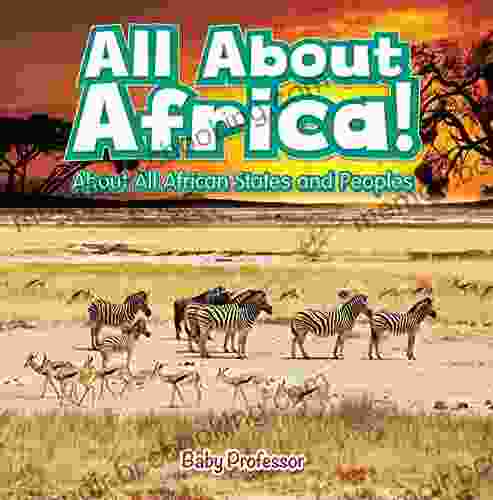 All About Africa About All African States And Peoples