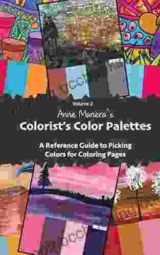 Anne Manera S Colorist S Color Palettes: A Reference Guide To Picking Colors For Coloring Pages Volume 2