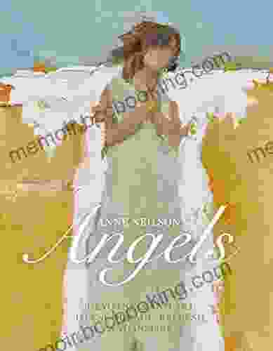 Anne Neilson S Angels: Devotions And Art To Encourage Refresh And Inspire