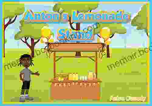 ANTON S LEMONADE STAND: For Those Who Lead