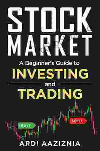A Beginner S Guide To Investing And Trading In The Modern Stock Market (Personal Finance And Investing)