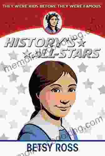 Betsy Ross (History S All Stars) Ann Weil