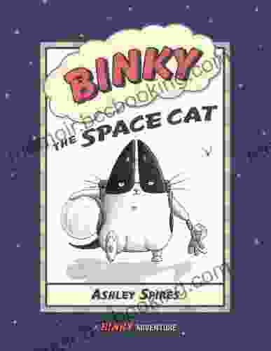 Binky The Space Cat (A Binky Adventure 1)