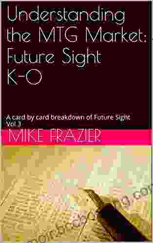 Understanding The MTG Market: Future Sight K O: A Card By Card Breakdown Of Future Sight Vol 3