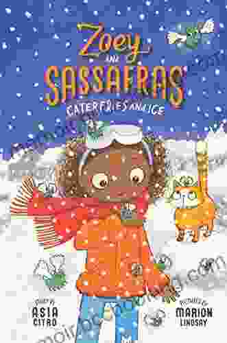 Caterflies And Ice (Zoey And Sassafras 4)