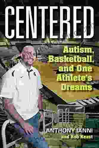 Centered: Autism Basketball And One Athlete S Dreams