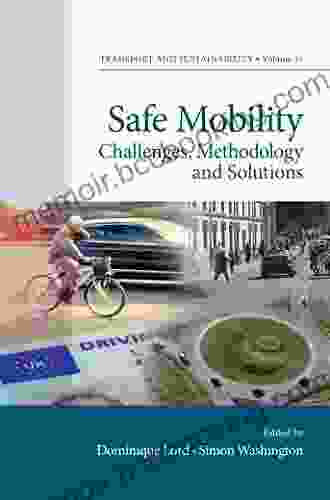 Safe Mobility: Challenges Methodology And Solutions (Transport And Sustainability 11)