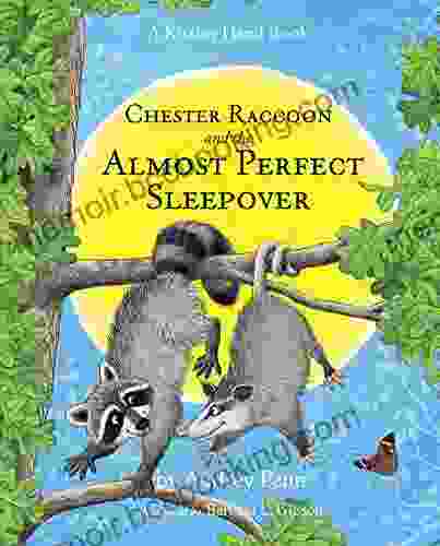 Chester Raccoon And The Almost Perfect Sleepover (The Kissing Hand Series)