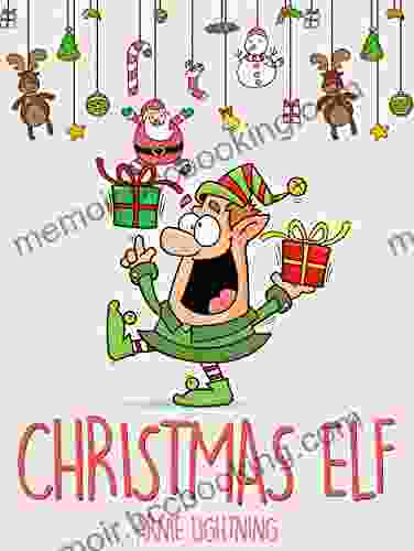 Christmas Elf: Christmas Stories Funny Jokes And Amazing Christmas Activities For Kids