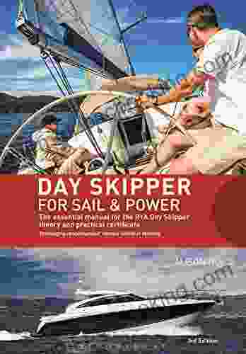 Day Skipper For Sail And Power: The Essential Manual For The RYA Day Skipper Theory And Practical Certificate 3rd Edition