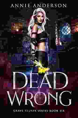 Dead Wrong: Arcane Souls World (Grave Talker 6)