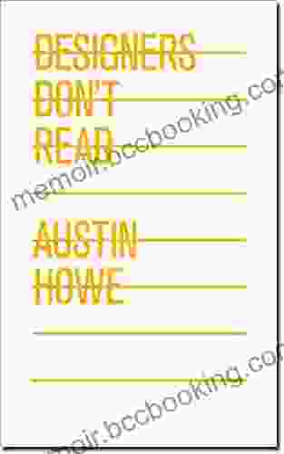 Designers Don T Read Austin Howe