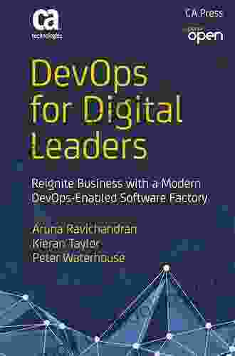 DevOps For Digital Leaders: Reignite Business With A Modern DevOps Enabled Software Factory