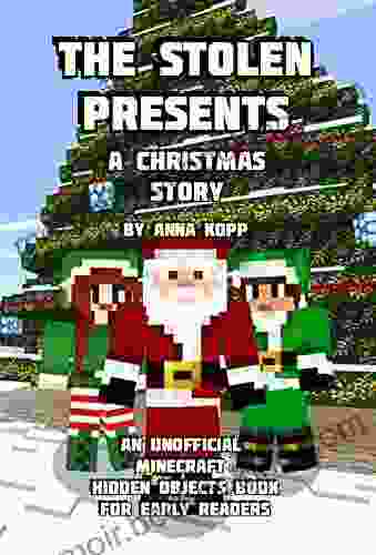 The Stolen Presents: A Christmas Story: An Unofficial Minecraft Hidden Objects For Early Readers