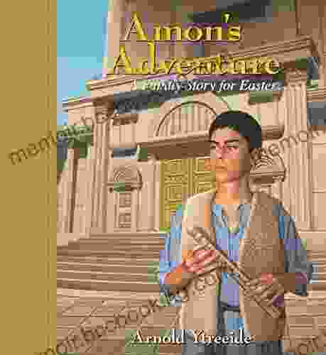 Amon S Adventure: A Family Story For Easter