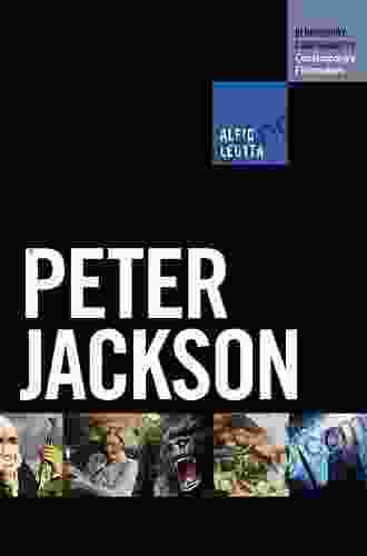 Peter Jackson (The Bloomsbury Companions To Contemporary Filmmakers)