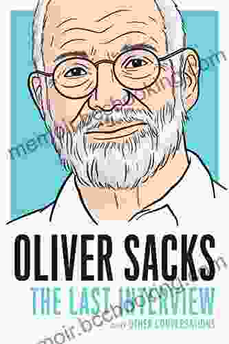 Oliver Sacks: The Last Interview: And Other Conversations (The Last Interview Series)
