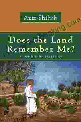 Does The Land Remember Me?: A Memoir Of Palestine (Arab American Writing)