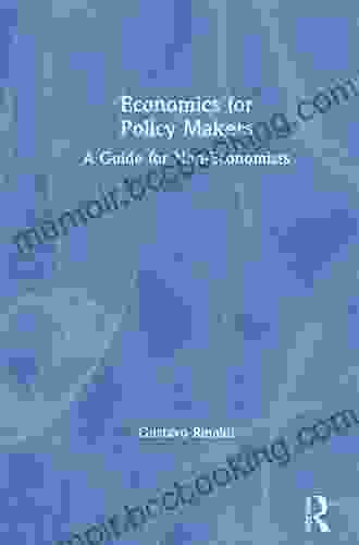Economics For Policy Makers: A Guide For Non Economists
