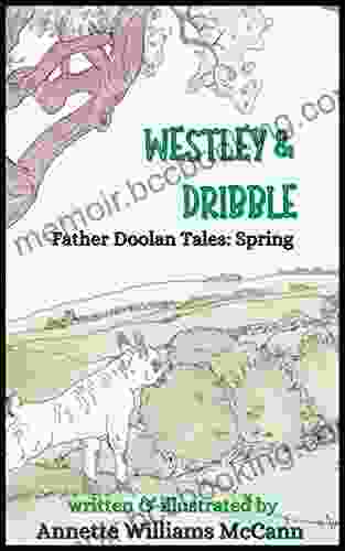 Westley And Dribble: Father Doolan Tales: Spring