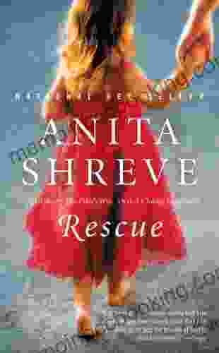 Rescue: A Novel Anita Shreve