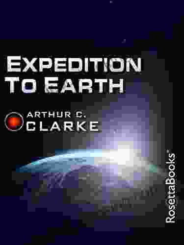 Expedition To Earth (Arthur C Clarke Collection)