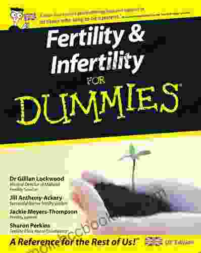 Fertility And Infertility For Dummies