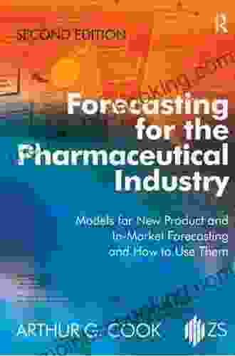 Forecasting For The Pharmaceutical Industry: Models For New Product And In Market Forecasting And How To Use Them