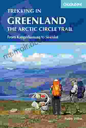 Trekking In Greenland The Arctic Circle Trail: From Kangerlussuaq To Sisimiut (Cicerone Trekking Guides)