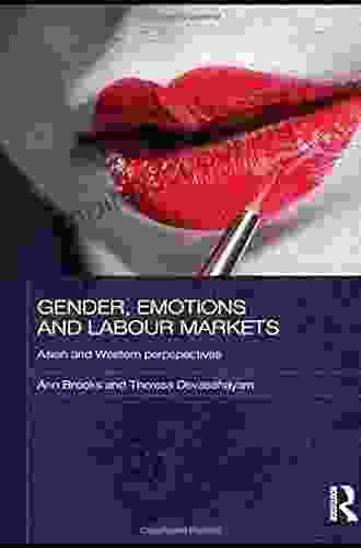 Gender Emotions And Labour Markets Asian And Western Perspectives (Routledge Studies In Social And Political Thought)