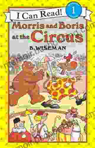 Morris And Boris At The Circus (I Can Read Level 1)