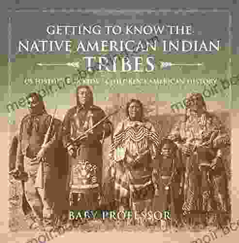 Getting To Know The Native American Indian Tribes US History For Kids Children S American History