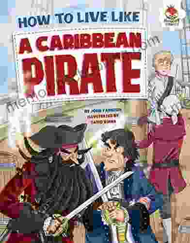 How To Live Like A Caribbean Pirate (How To Live Like )