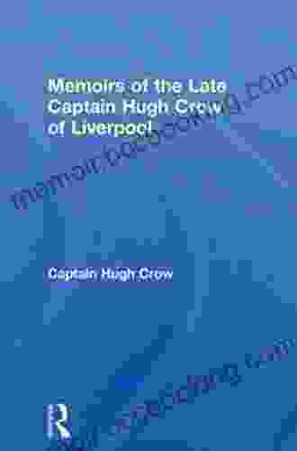 Memoirs Of The Late Captain Hugh Crow Of Liverpool (Cass Library Of African Studies Travels And Narratives 60)