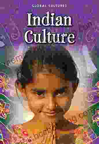 Indian Culture (Global Cultures) Anita Ganeri