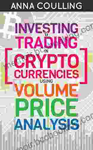 Investing Trading In Cryptocurrencies Using Volume Price Analysis
