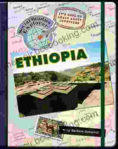 It S Cool To Learn About Countries: Ethiopia (Explorer Library: Social Studies Explorer)