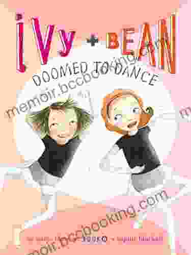 Ivy And Bean Doomed To Dance (Ivy + Bean 6)