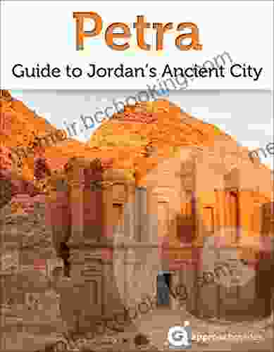 Petra: Jordan S Ancient City (2024 Travel Guide By Approach Guides)