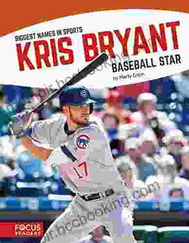 Kris Bryant: Baseball Star (Biggest Names In Sports)