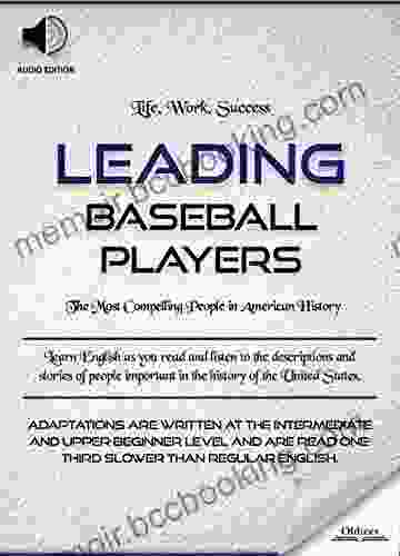 Leading Baseball Players AUDIO EDITION: Biographies Of Famous And Influential Americans For English Learners Children(Kids) And Young Adults